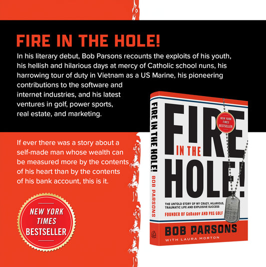 Fire in the Hole by Bob Parsons - PXG